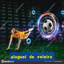 aluguel de veleiro em santos